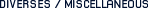 Diverses / Miscellaneous
