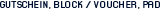 GUTSCHEIN, BLOCK / VOUCHER, PAD
